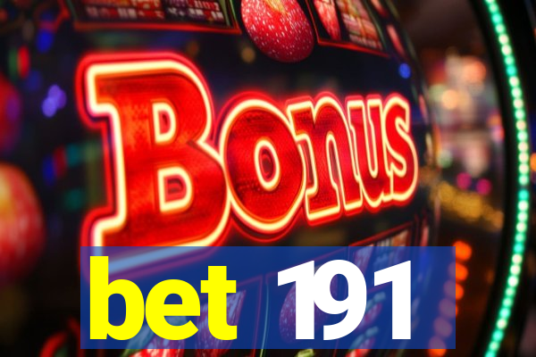 bet 191